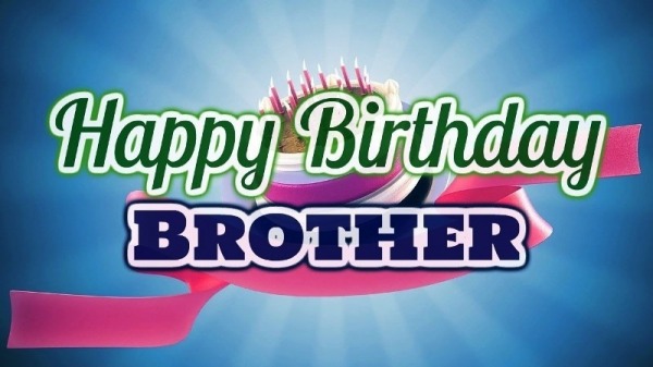 Pic Of Happy Birthday Brother ‘