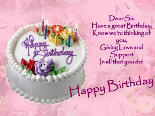 Dear Sis Have A Great Birthday