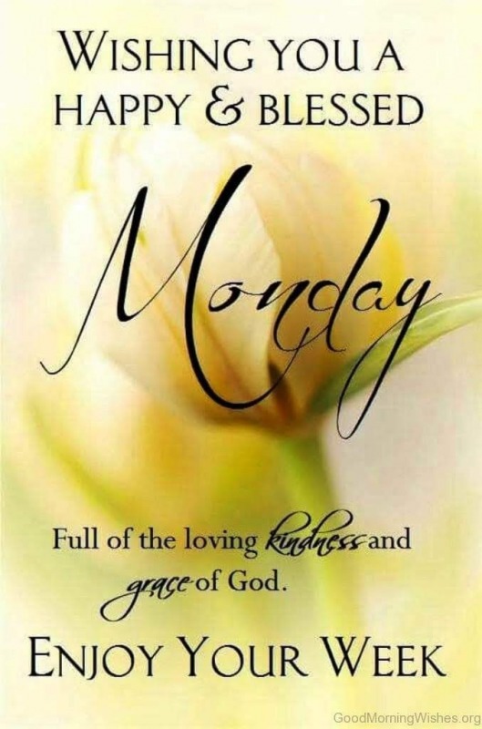 Wishing You A Happy And Blessed Monday