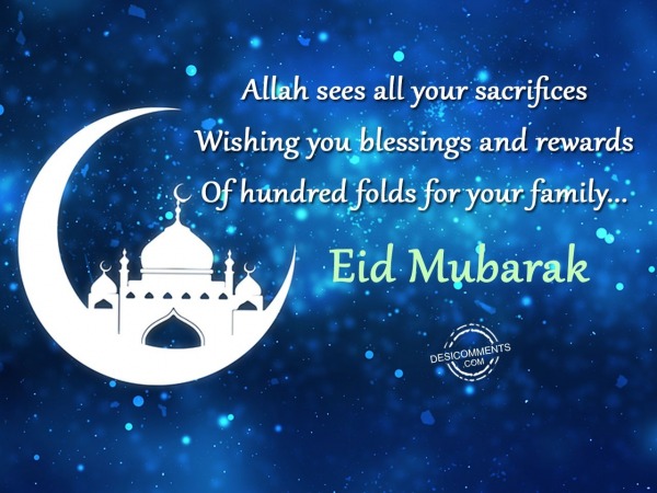 Allah sees all your sacrifice – Eid Mubarak