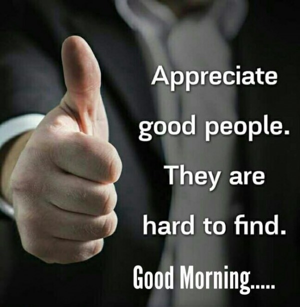 Appreciate Good People