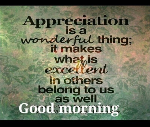 Appreciation Is A Wonderful Thing
