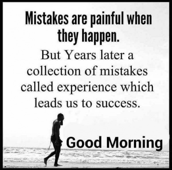 Mistakes Are Painful When They Happen