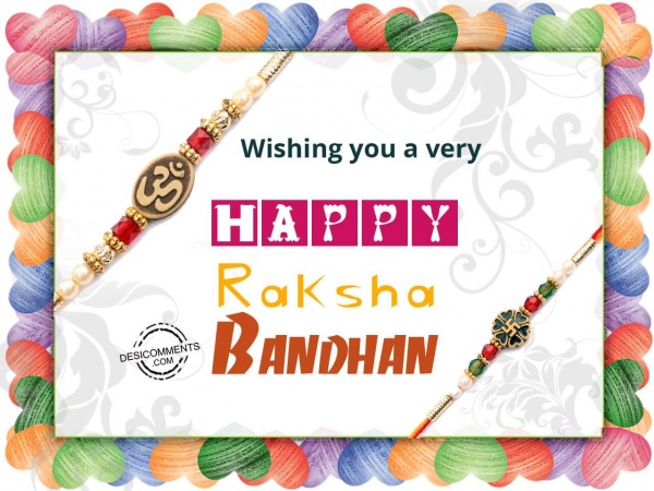 Wishing you a very happy Raksha Bandhan
