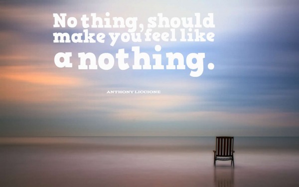 No thing, should make you feel like a nothing - DesiComments.com