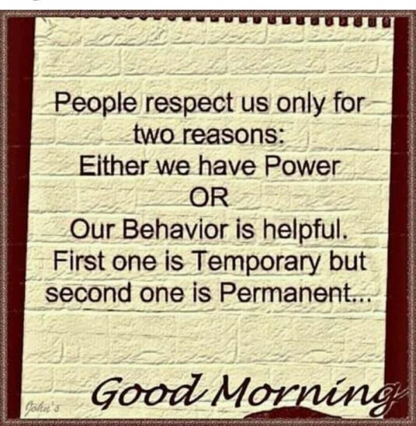 People Respect Us Only For Two Reasons