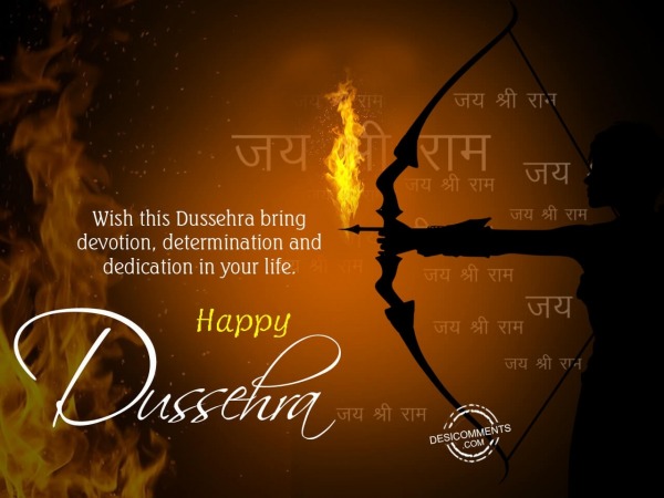 Wishes this Dussehra bring devotion, determination in your life