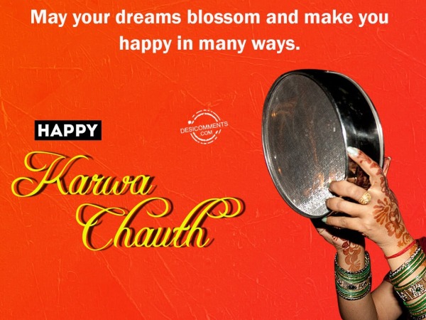 May your dreams blossom, Happy Karwa Chauth