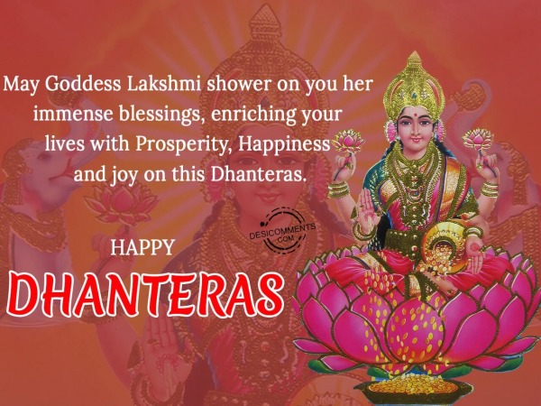 May goddess lakshmi shower on you her immense blessings, Happy Dhanteras