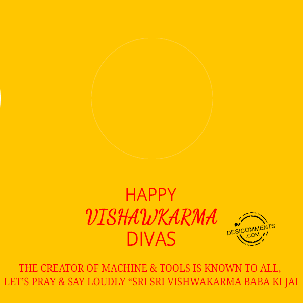 Wishing you a very Happy Vishwakarma day