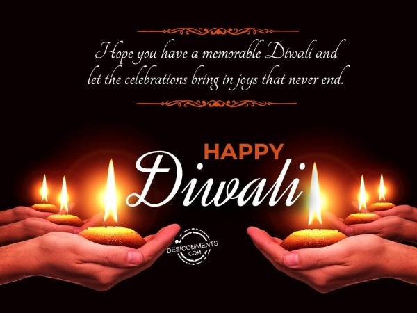 Hope you have a memorable Diwali