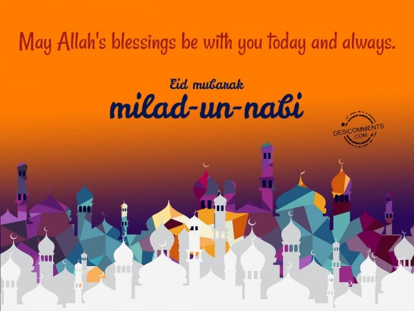 May Allah’s Blessings with you for now and forever.