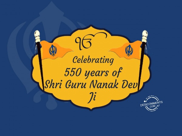 Celebrating 550 years of Shri Guru Nanak Dev g