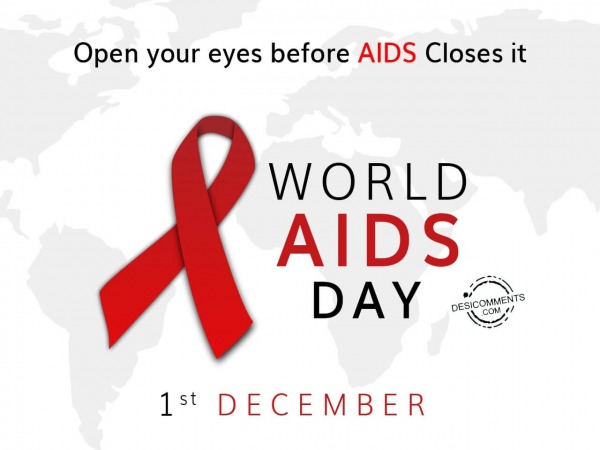 Open your eyes before Aids closes it, World Aids Day