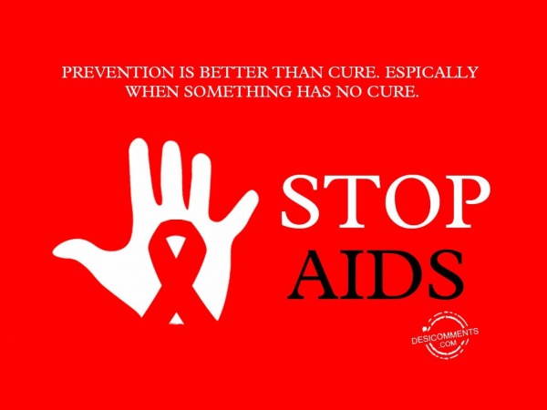 Prevention is better than cure, World Aids Day