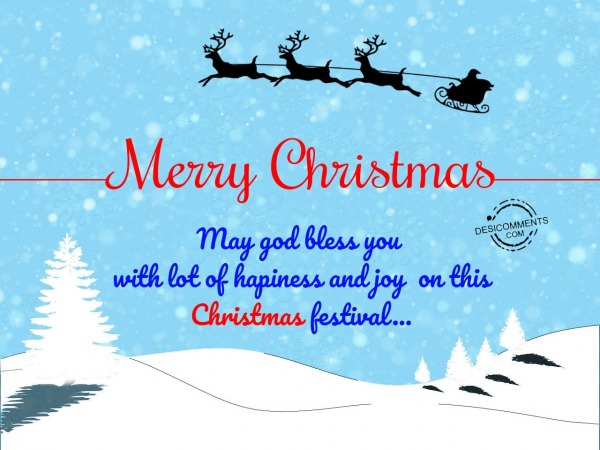 On this Christmas may god bless you with alot of happiness