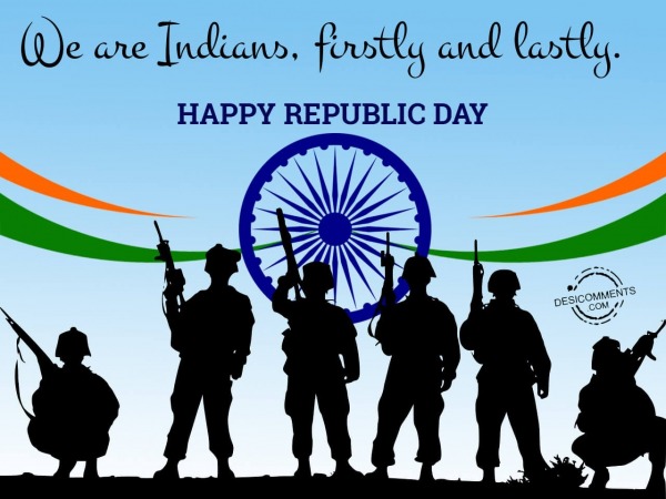 We are Indians firstly and lastly, Happy Republic Day