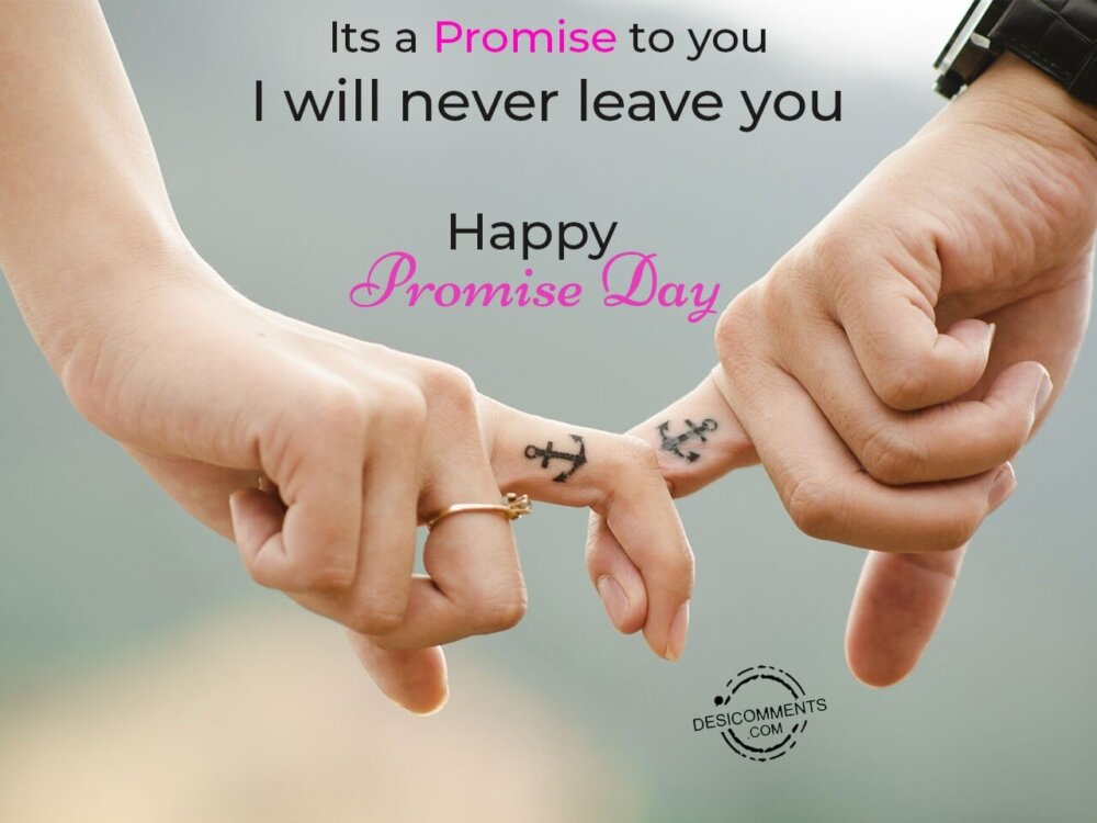 I will never leave you, Happy Promise Day - DesiComments.com