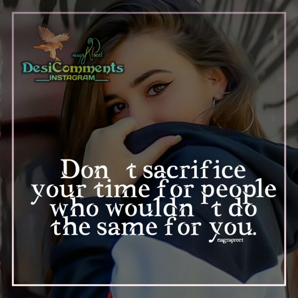 Don’t Sacrifice Your Time