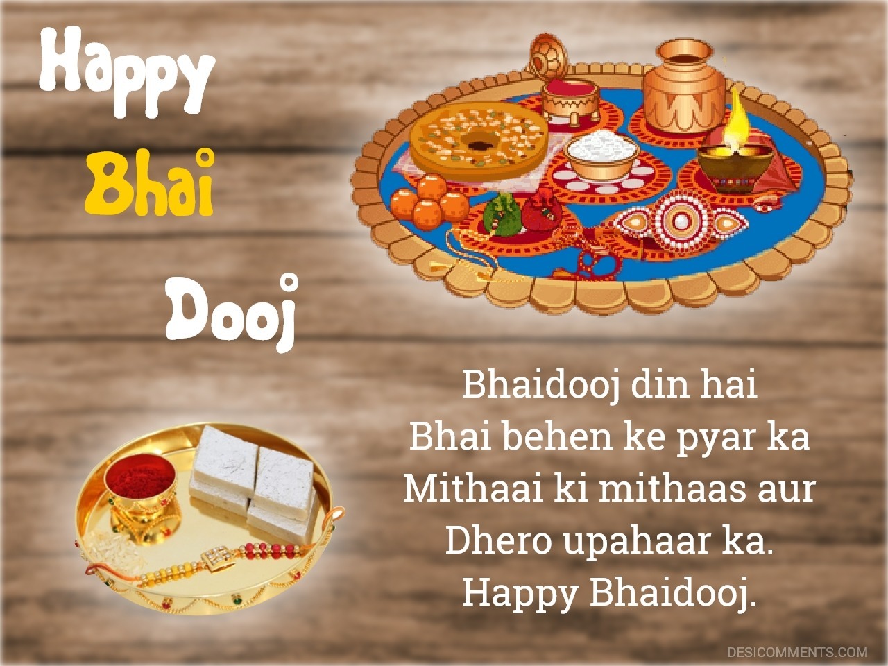 Bhai Dooj Din Hai Bhai Behen Ke Pyaar Ka - DesiComments.com