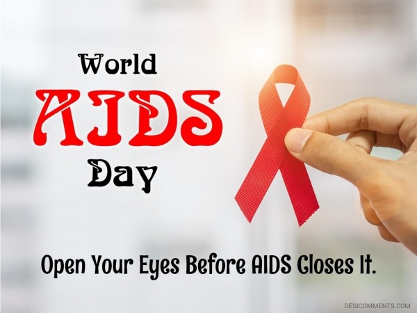 Open Your Eyes Before AIDS Closes It