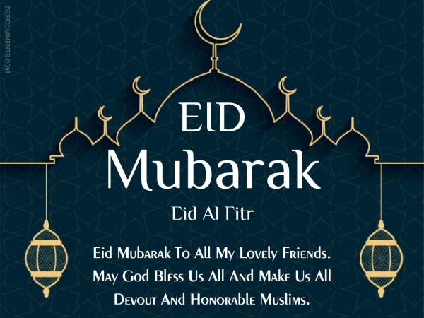 Eid Mubarak To All My Lovely Friends