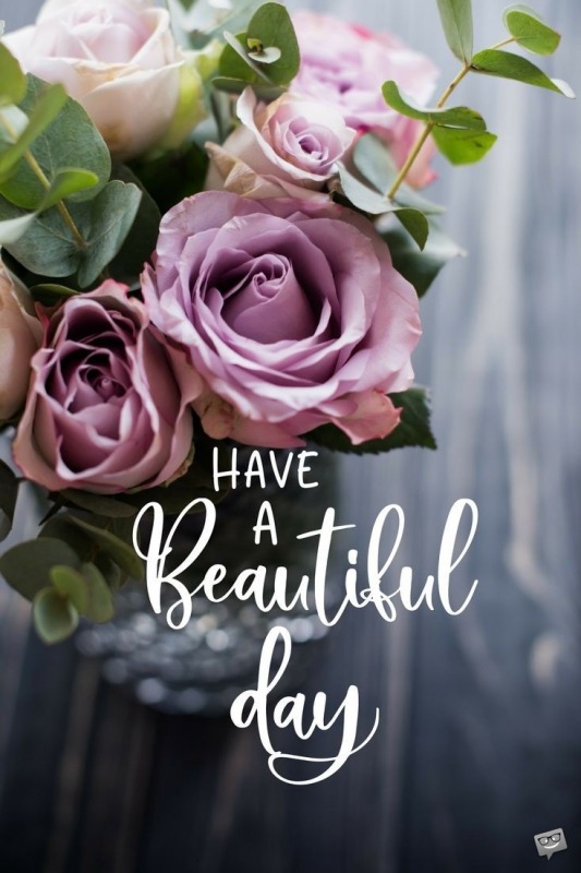 Have A Beautiful Day