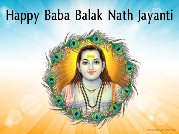 Happy Baba Balak Nath Jayanti