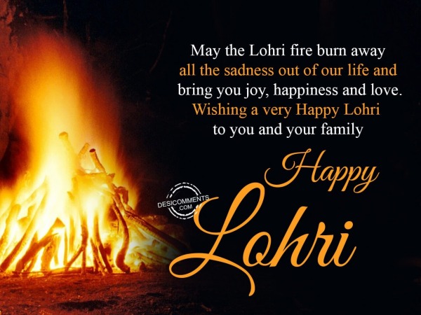 May the lohri fire burn away all the sadness,Happy Lohri
