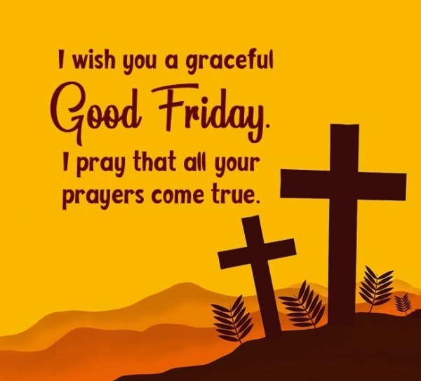 I Wish You A Graceful Good Friday
