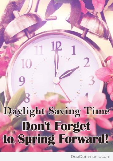 Don’t Forget To Spring Forward!