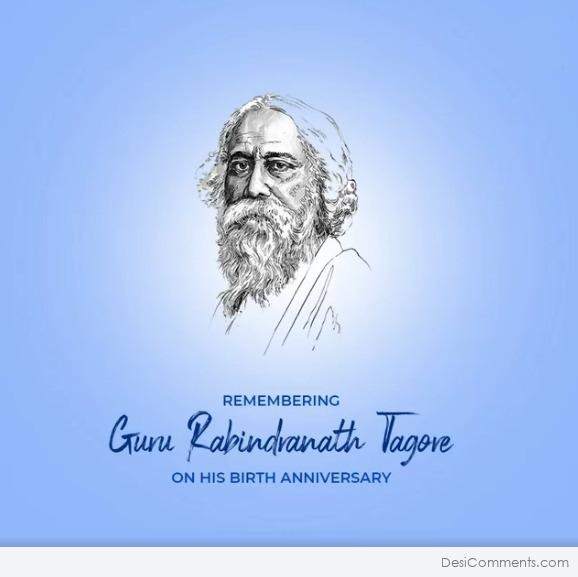 Remembering Guru Rabindranath Tagore
