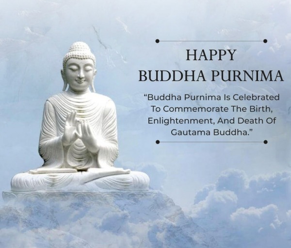 Buddha Purnima Is Celebrated To Commemorate