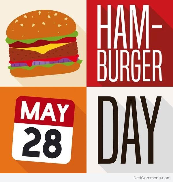 Hamburger Day, May 28