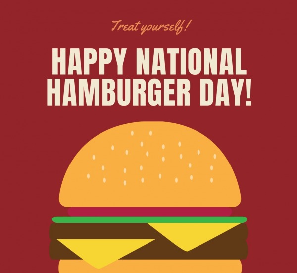 Treat Yourself! Happy Hamburger Day