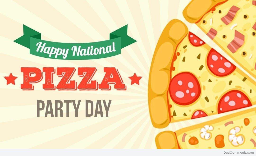 Happy National Pizza Party Day Picture Desi Comments