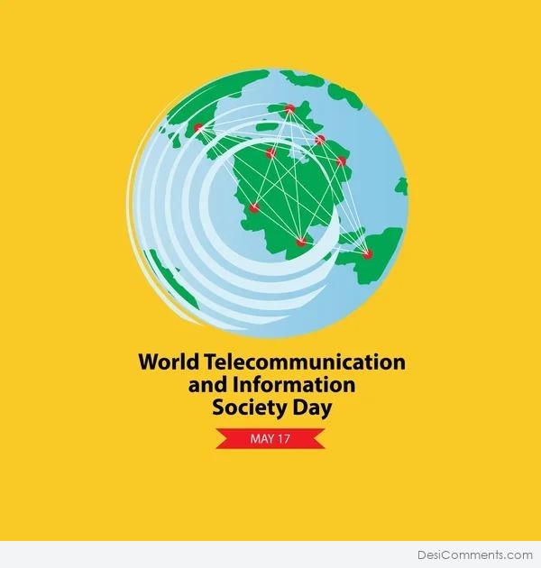 World Telecommunication Information Society Day, May 17