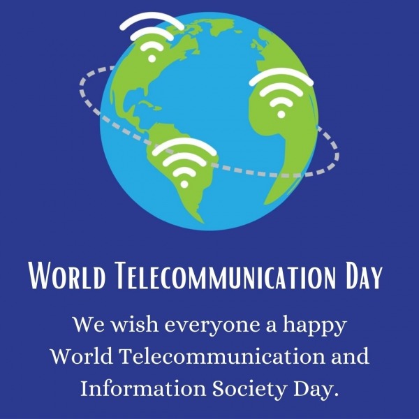 We Wish Everyone A Happy World Telecommunication Information Society Day