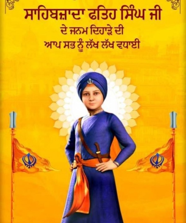 Aap Sab Nu Baba Fateh Singh Ji De Janam Din Diya Lakh Lakh Vadaiyaa