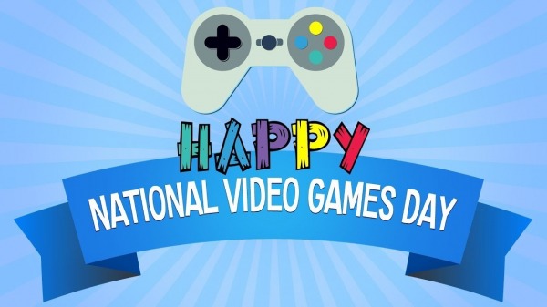 Happy National Video Games Day To All