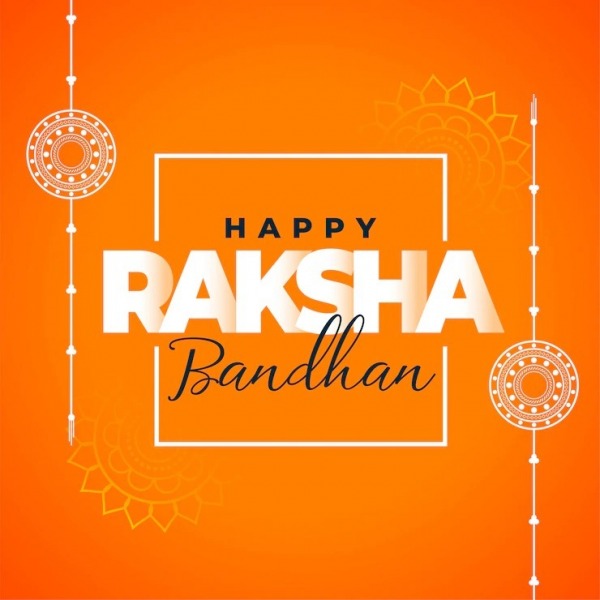 Have A Happy Raksha Bandhan