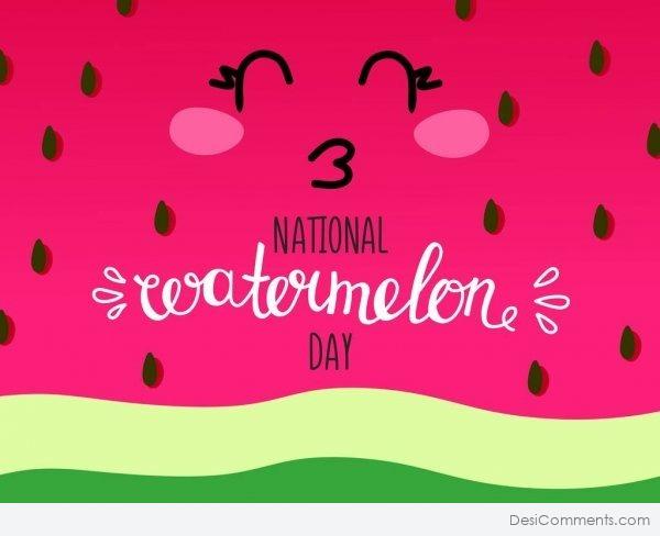 National Watermelon Day Picture