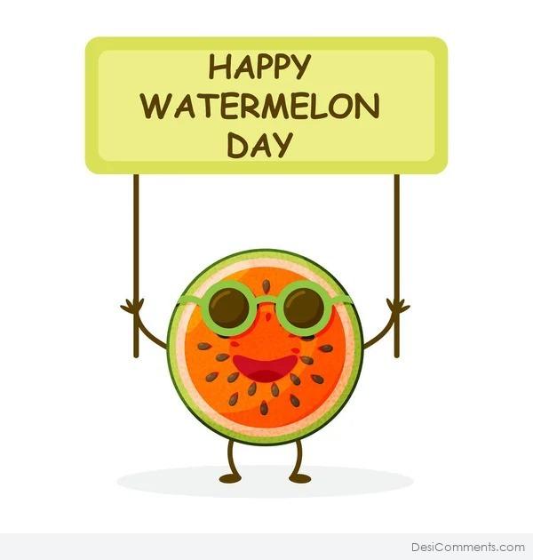 Happy Watermelon Day To All