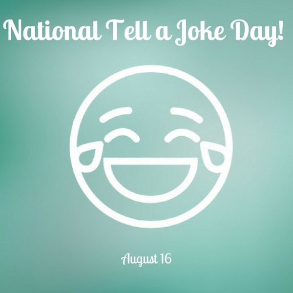 Tell a Joke Day, August 16