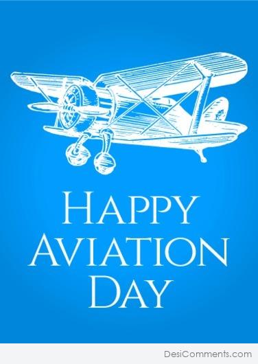 Happy Aviation Day To All