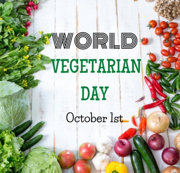 World Vegetarian Day, Oct 1st