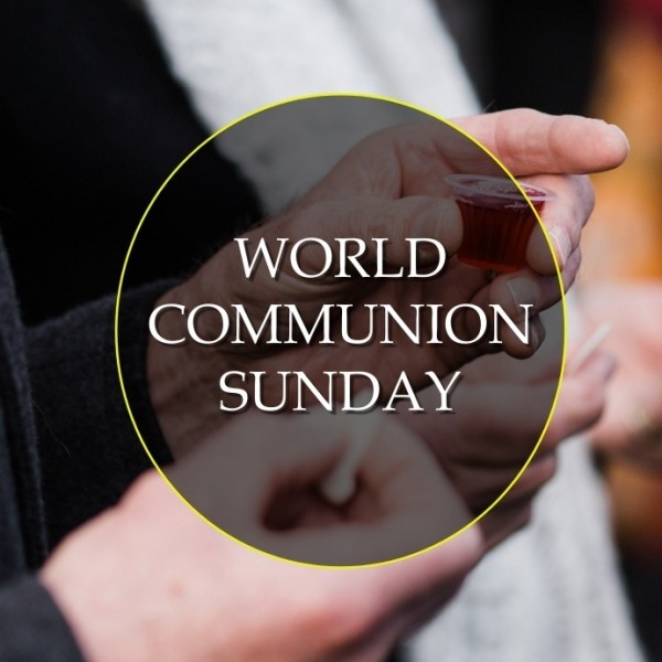 Blessed World Communion Sunday