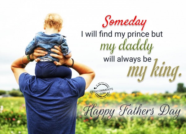 Someday I will Find My Prince But My Daddy