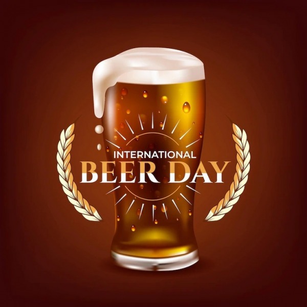 International Beer Day, Let’s Celebrate