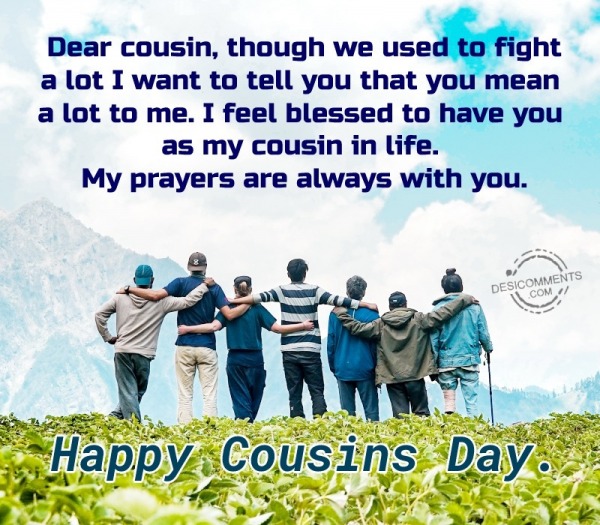 Dear Cousin, Though We Used To Fight